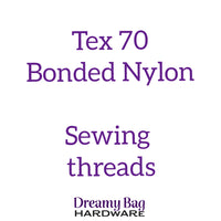 Tex 70 BONDED NYLON Sewing Threads
